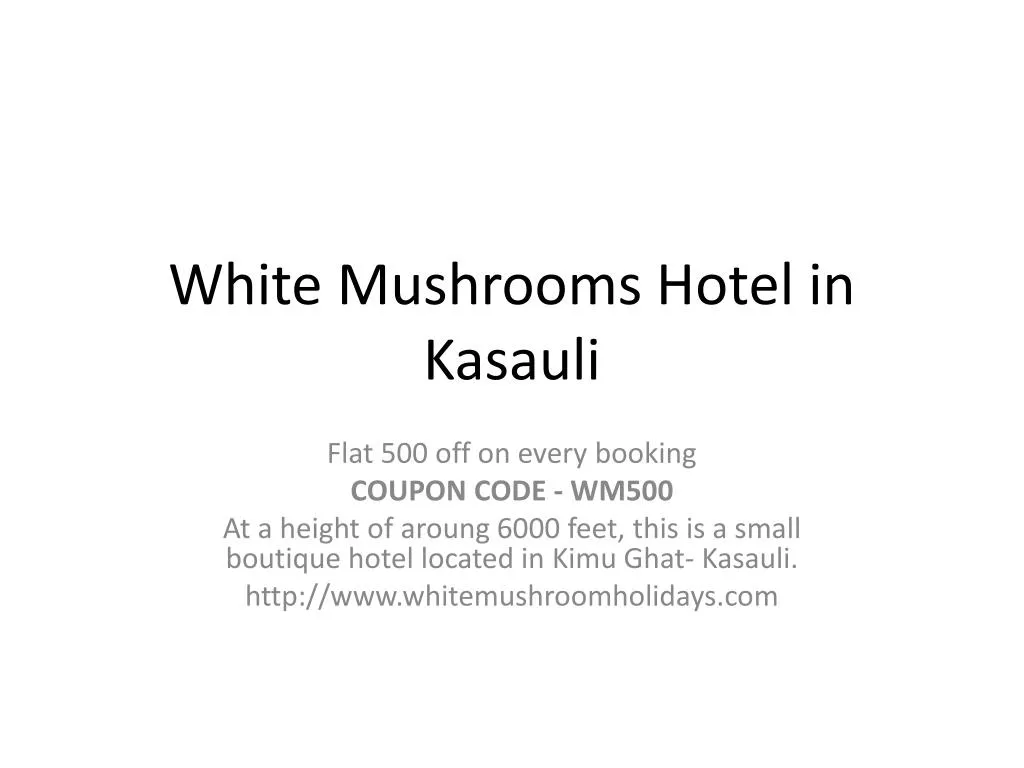 white mushrooms hotel in kasauli