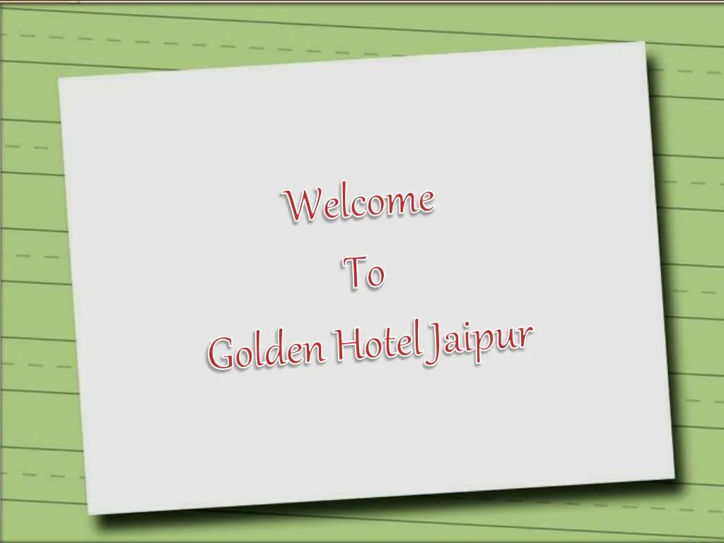 welcome to golden hotel jaipur