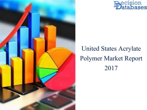United States Acrylate Polymer Market Key Manufacturers Analysis 2017