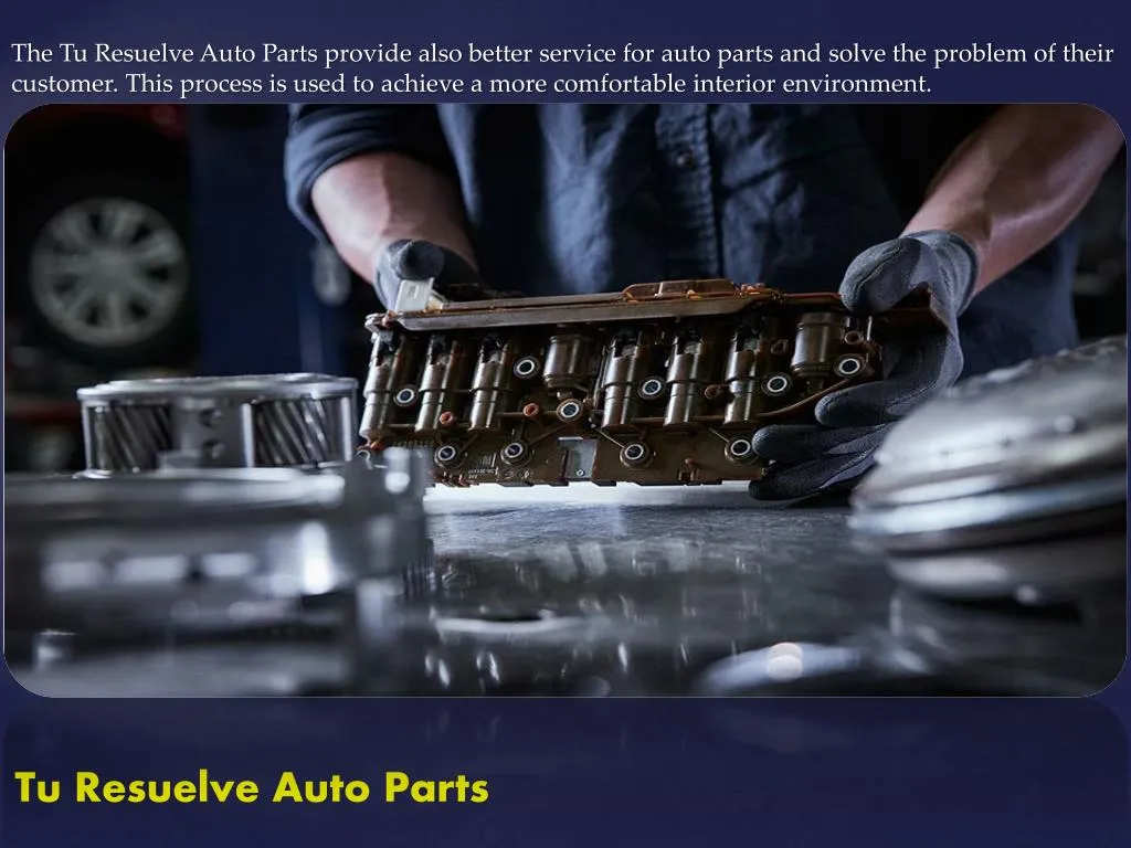 the tu resuelve auto parts provide also better