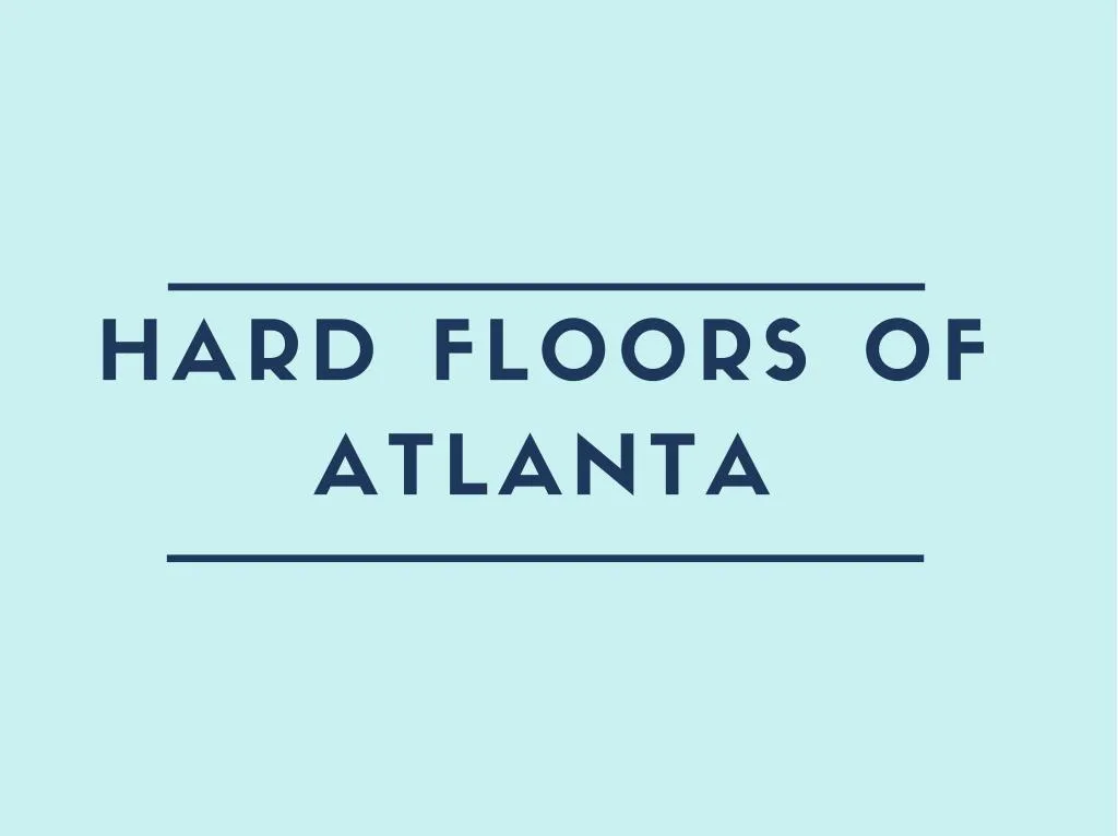 hard floors of atlanta