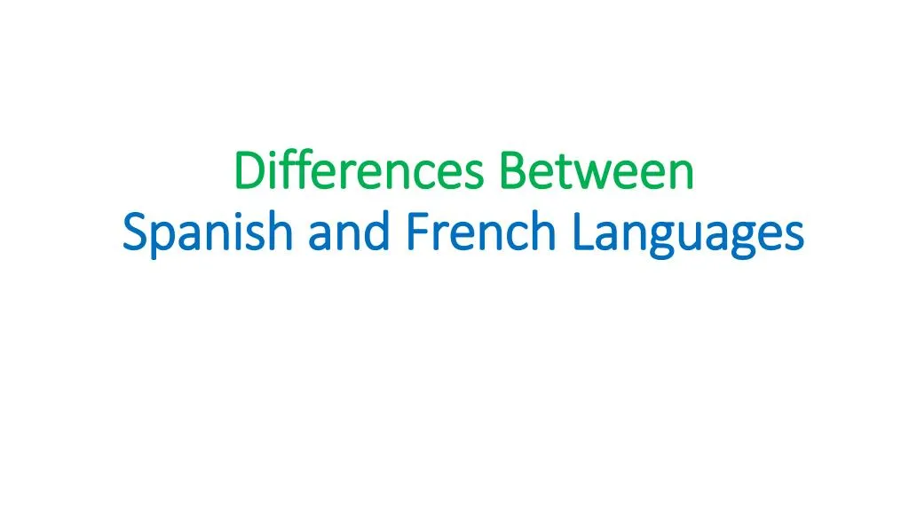 differences between spanish and french languages