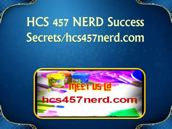 HCS 457 NERD Success Secrets/hcs457nerd.com