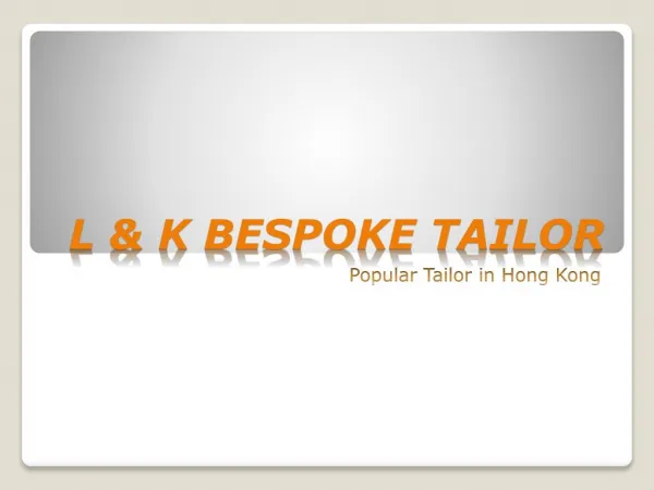 L&K Bespoke Tailors in Hong Kong - 100% best quality