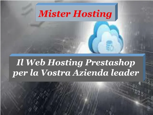 Il Web Hosting Prestashop per la Vostra Azienda leader
