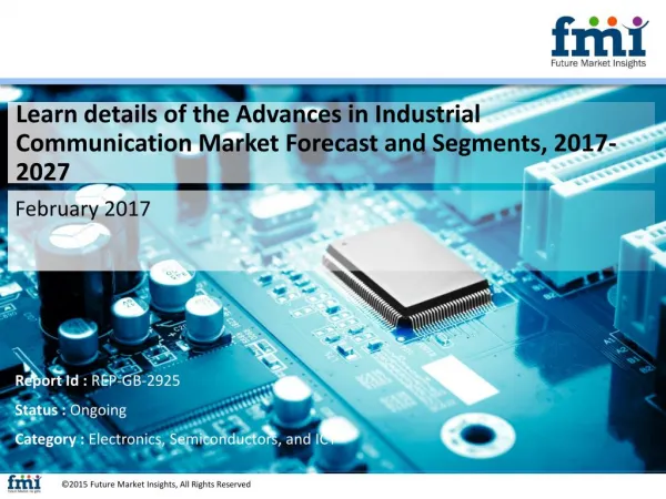 Industrial Communication Market, 2017-2027 by Segmentation Based on Product, Application and Region