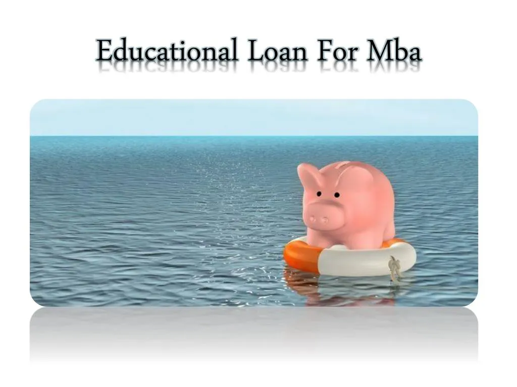 educational loan for mba