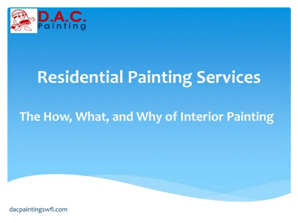 Residential Painting Services- how what and why interior painting.pptx