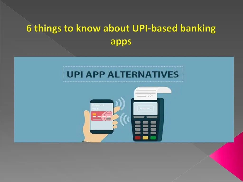 6 things to know about upi based banking apps