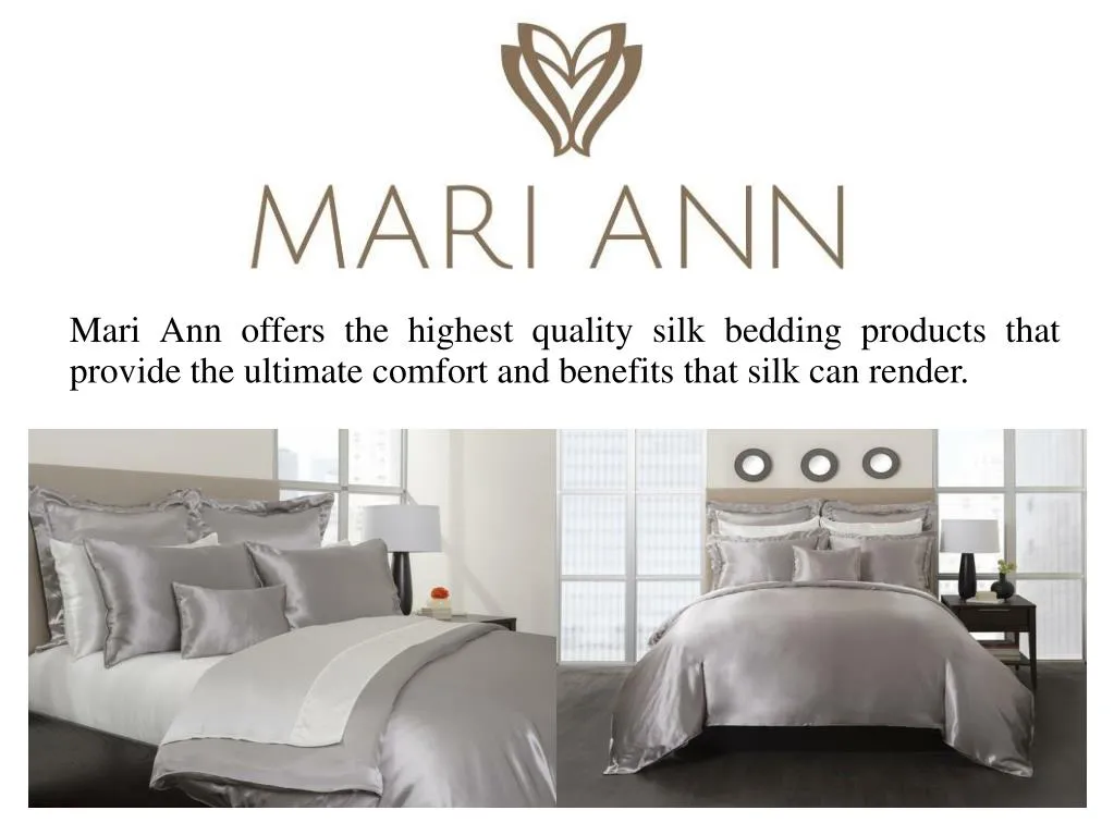mari ann offers the highest quality silk bedding