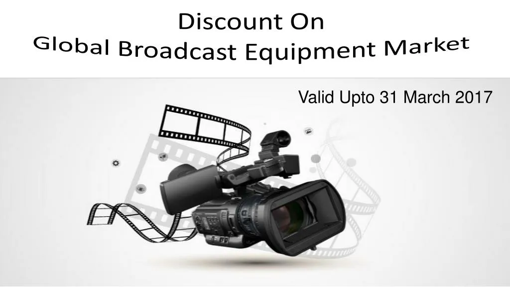 discount on global broadcast equipment market