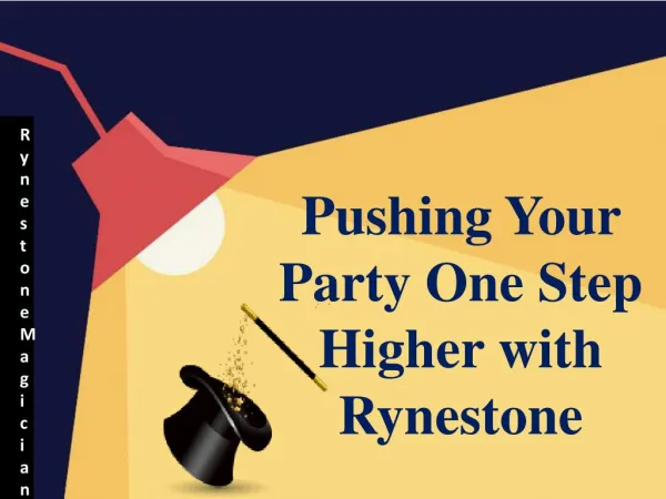 Pushing Your Party One Step Higher with Rynestone