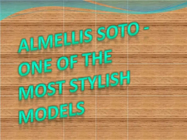 Almellis Soto - One of the Most Stylish Models