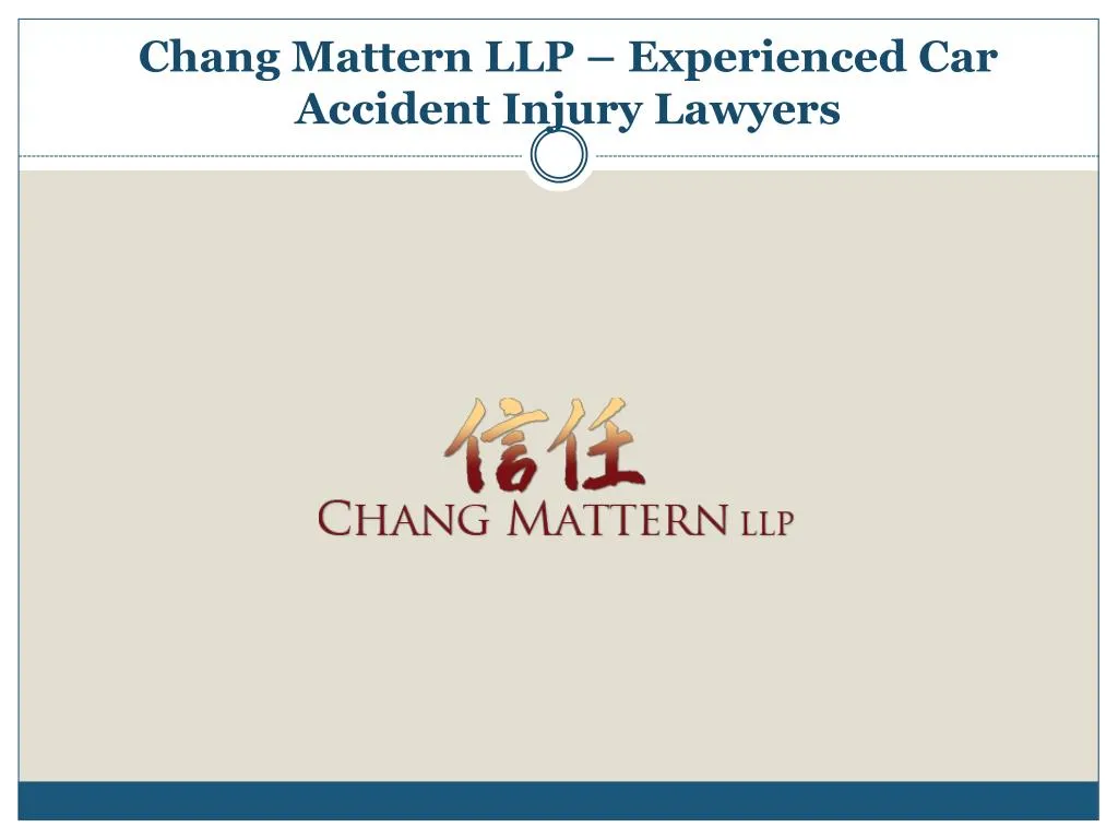chang mattern llp experienced car accident injury lawyers