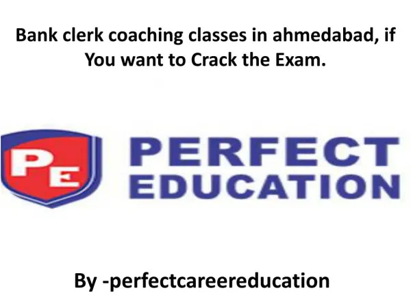 Bank clerk coaching classes in ahmedabad, if You want to Crack the Exam.