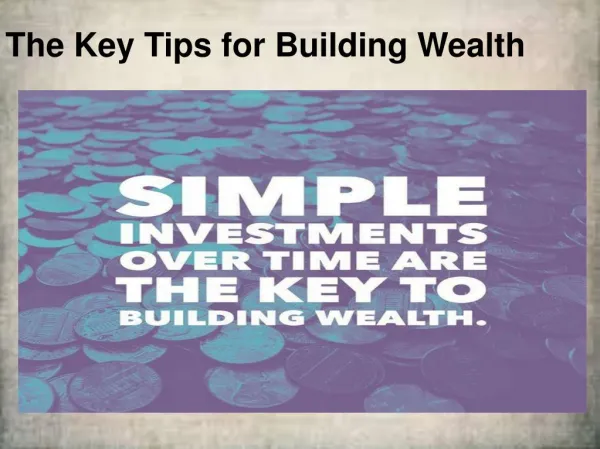 The Key Tips for Building Wealth
