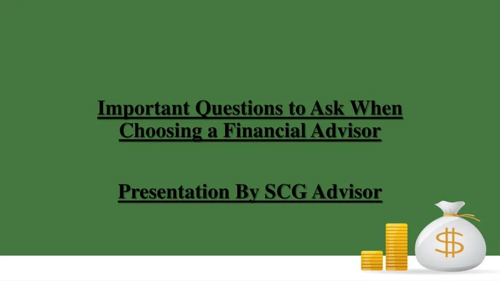 important questions to ask when choosing a financial advisor
