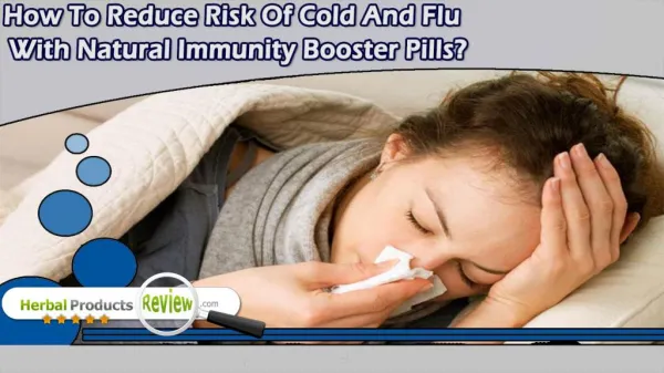 How To Reduce Risk Of Cold And Flu With Natural Immunity Booster Pills?