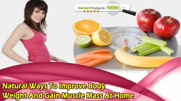 Natural Ways To Improve Body Weight And Gain Muscle Mass At Home