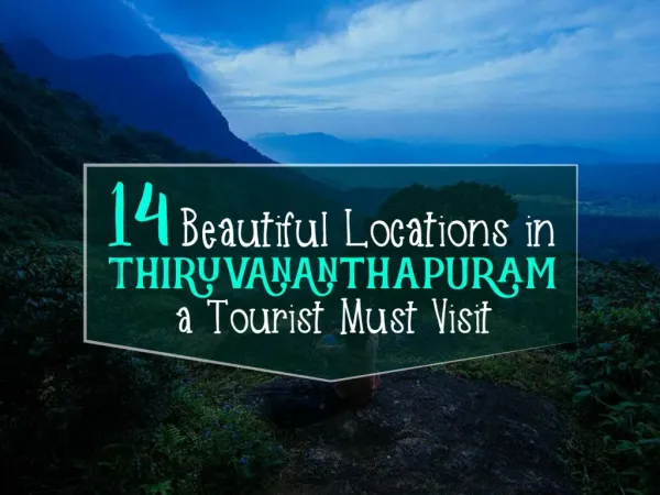 14 Beautiful Locations in Trivandrum a Tourist Must Visit