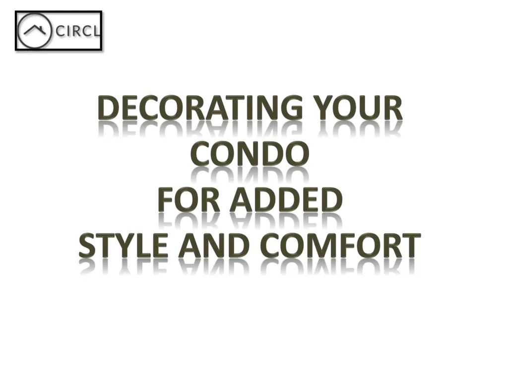 decorating your condo for added style and comfort