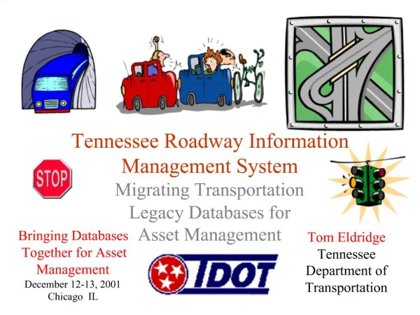 Tennessee Roadway Information Management System Migrating Transportation Legacy Databases for Asset Management