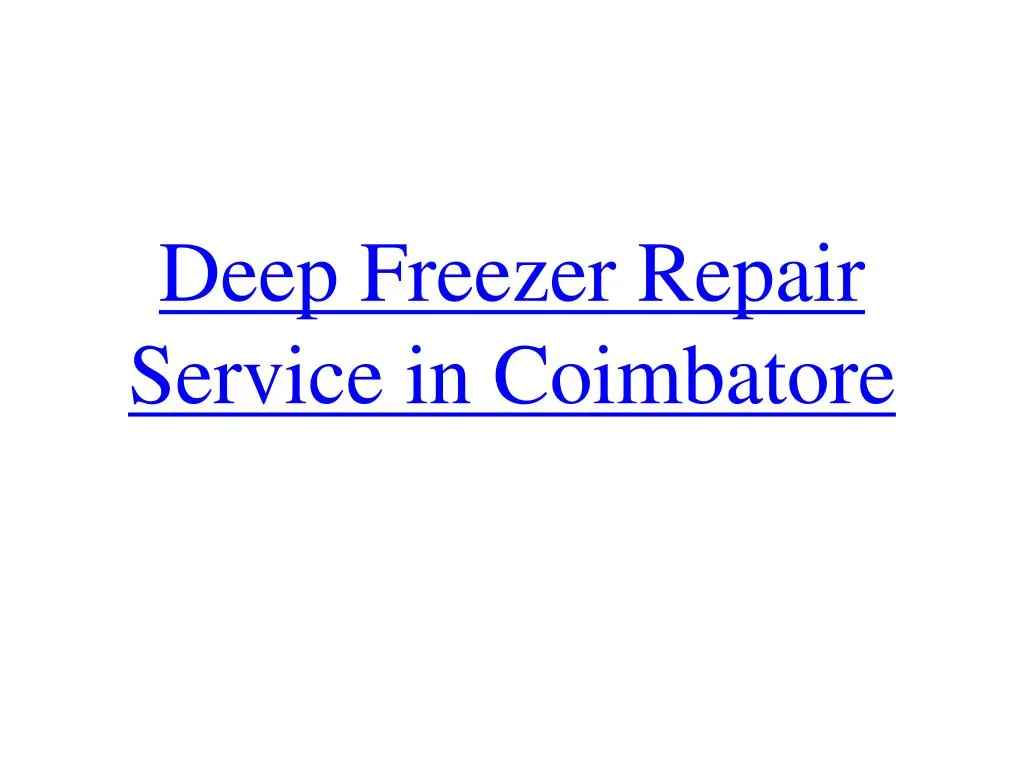 deep freezer repair service in coimbatore