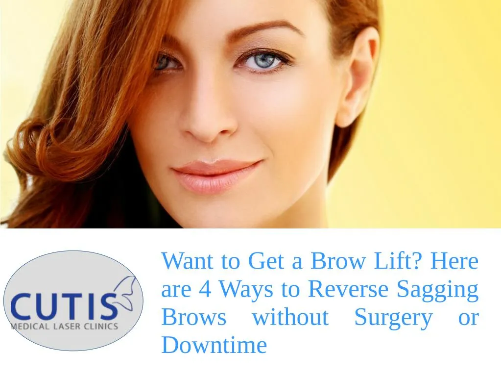 want to get a brow lift here are 4 ways