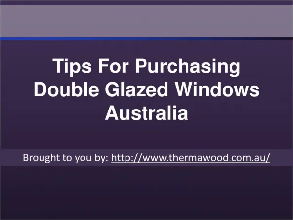 Tips For Purchasing Double Glazed Windows Australia
