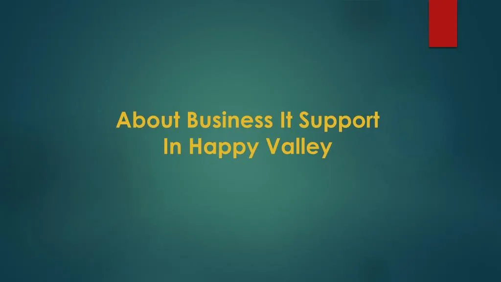about business it support in happy valley