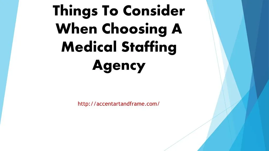 things to consider when choosing a medical staffing agency