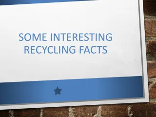 Some Interesting Recycling Facts