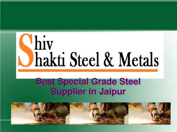 Special Grade Steel Supplier in Jaipur