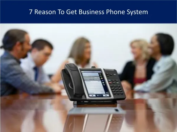 7 Reason To Get Business Phone System