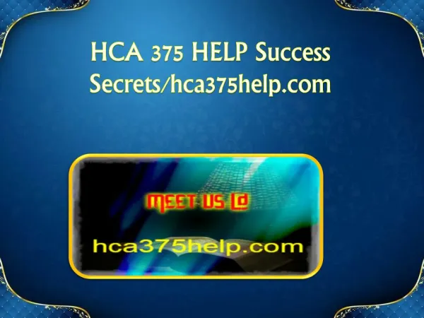 HCA 375 HELP Success Secrets/hca375help.com