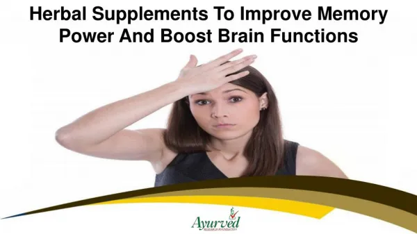 Herbal Supplements To Improve Memory Power And Boost Brain Functions