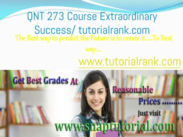 QNT 273 Course Extraordinary Success/ tutorialrank.com