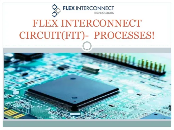 FLEX INTERCONNECT CIRCUIT(FIT)- PROCESSES!