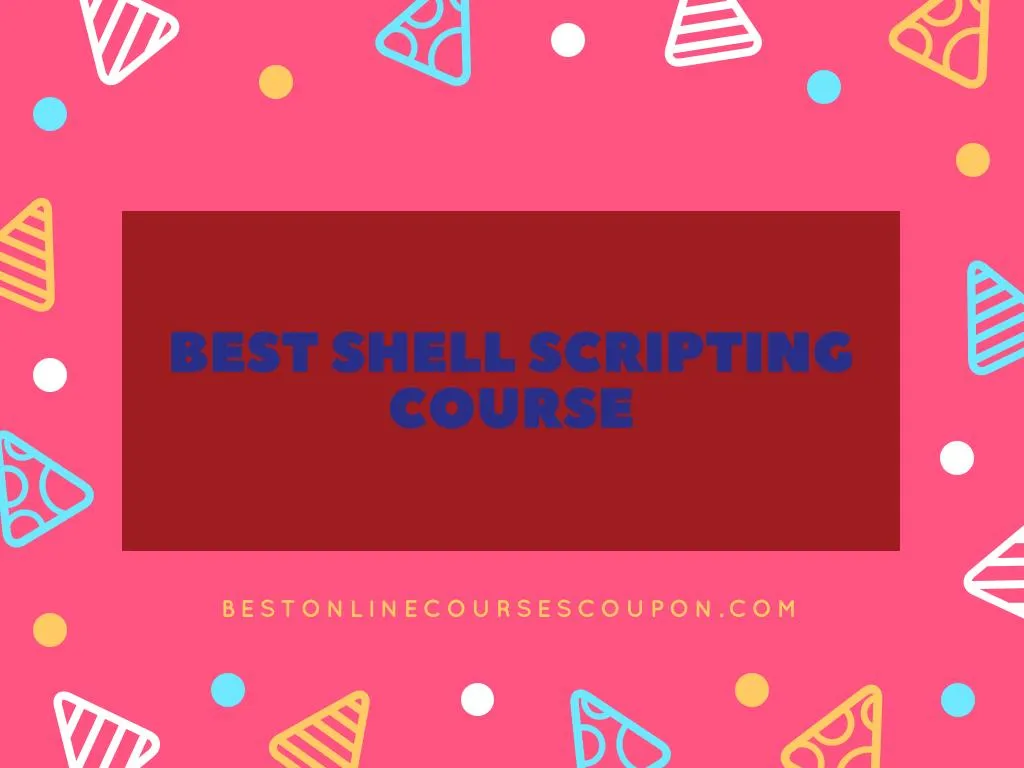 best shell s c ripting c ourse