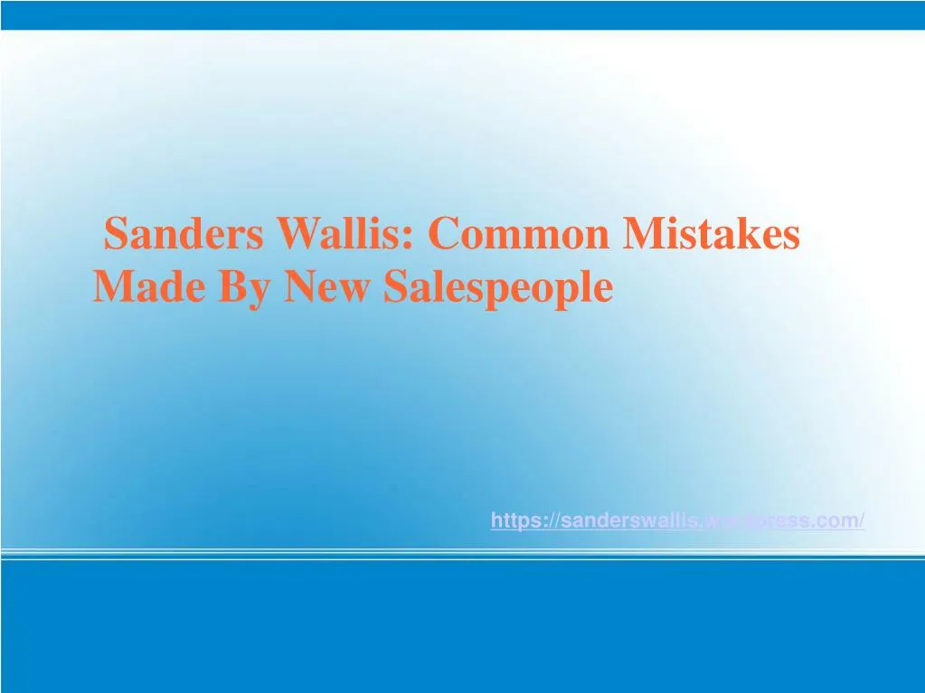 sanders wallis common mistakes made