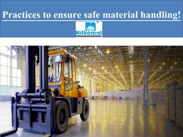 Practices to ensure safe material handling