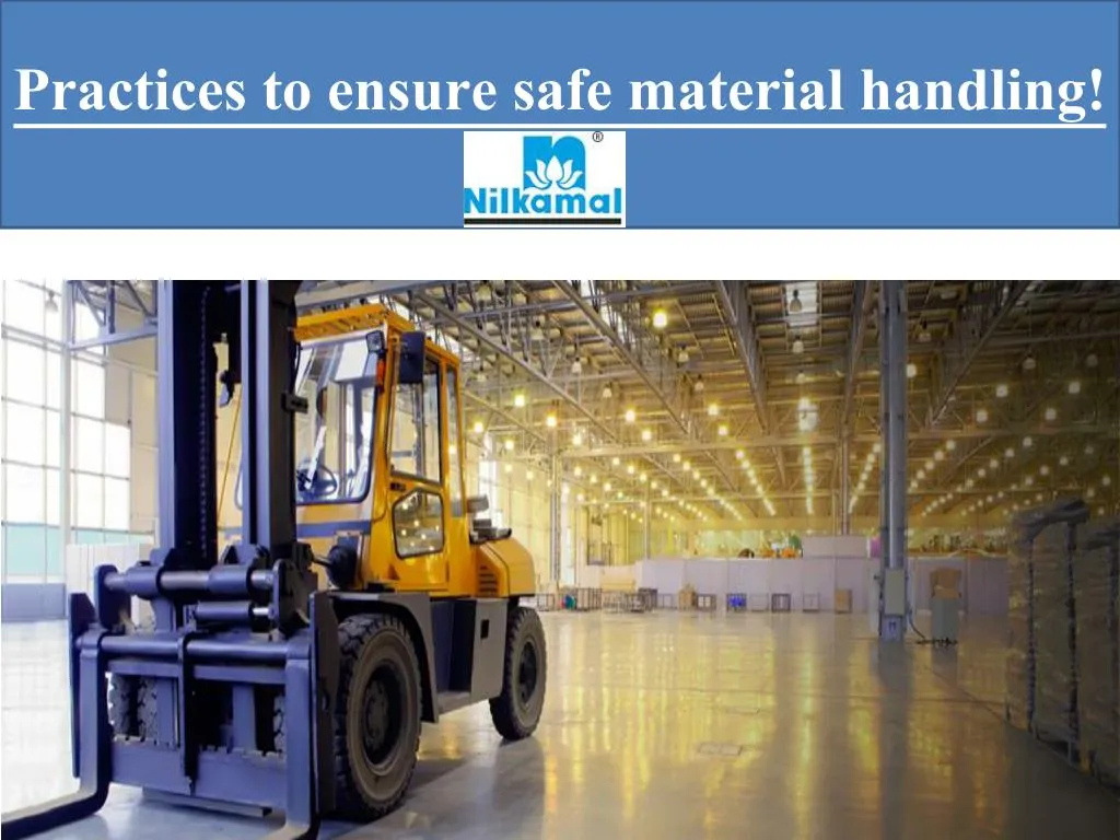 practices to ensure safe material handling