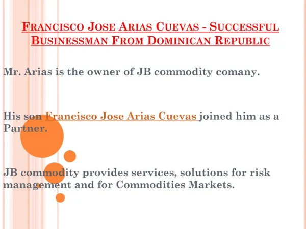 Francisco Jose Arias Cuevas - Successful Businessman From Dominican Republic
