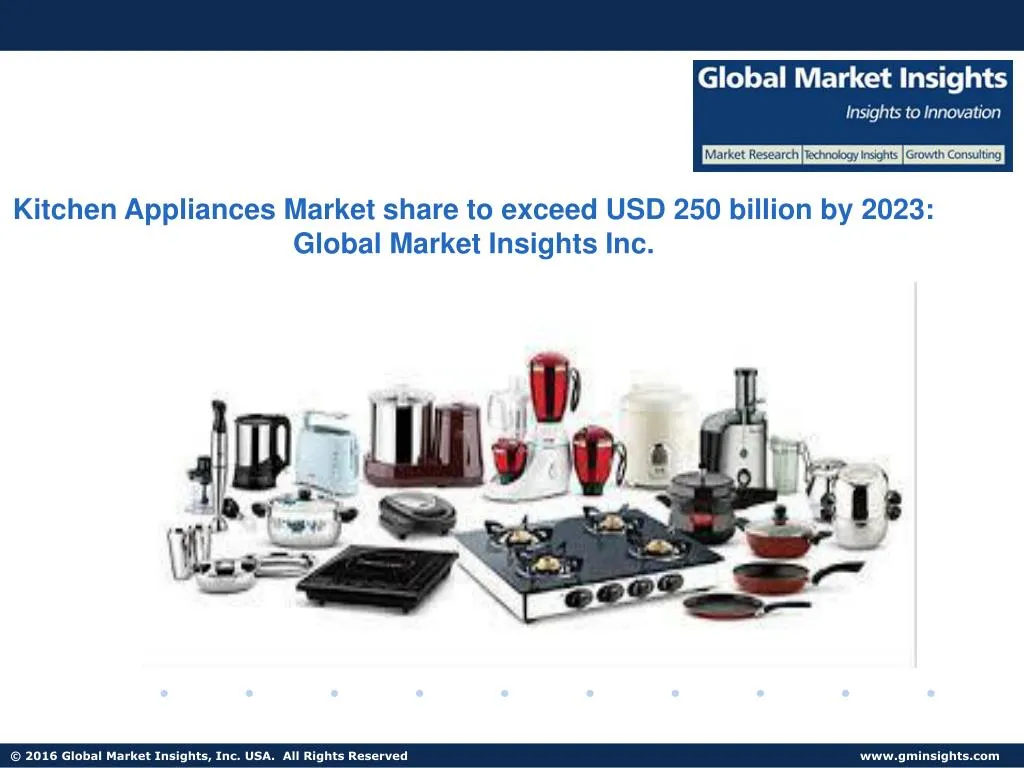 kitchen appliances market share to exceed