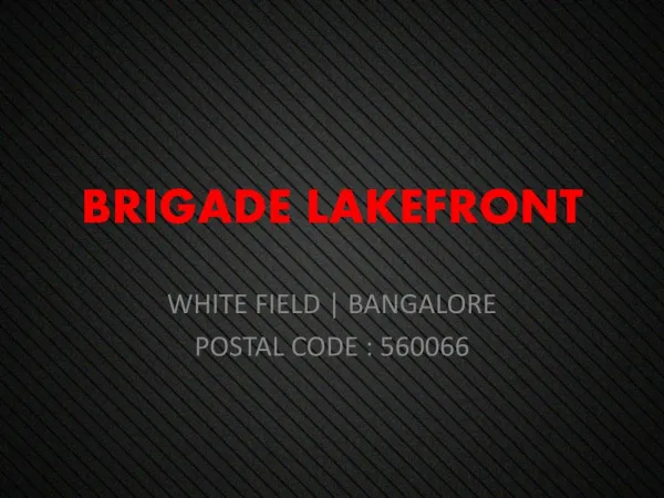 Brigade Lakefront at Whitefield, Bangalore - Call: ( 91) 9953 5928 48 and Book