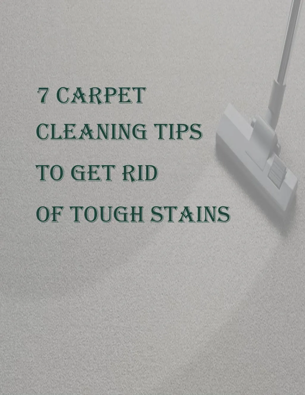 7 carpet cleaning tips