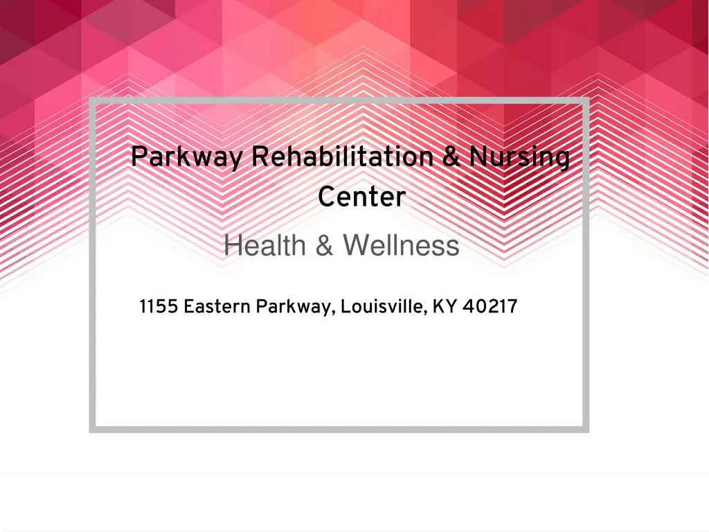 parkway rehabilitation nursing center