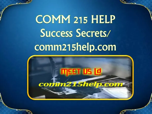COMM 215 HELP Success Secrets/ comm215help.com
