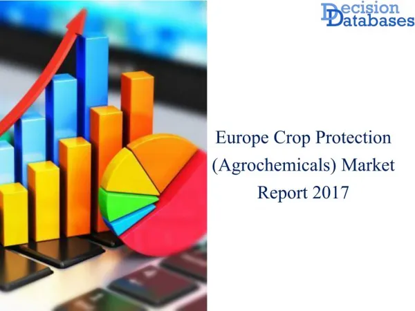 Europe Crop Protection (Agrochemicals) Market Key Manufacturers Analysis 2017