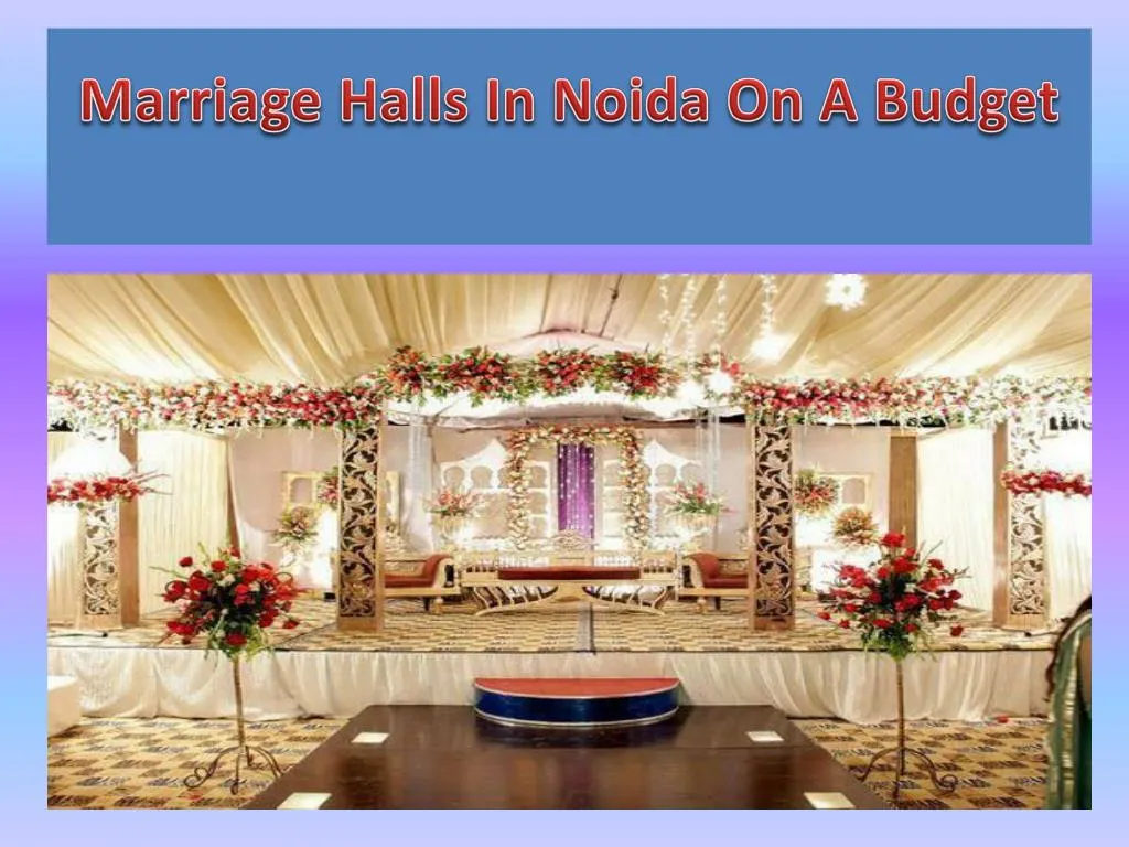 marriage halls in noida on a budget
